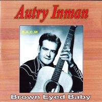 Autry Inman - Brown Eyed Baby